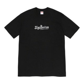 Supreme Stay Positive Tee- Black